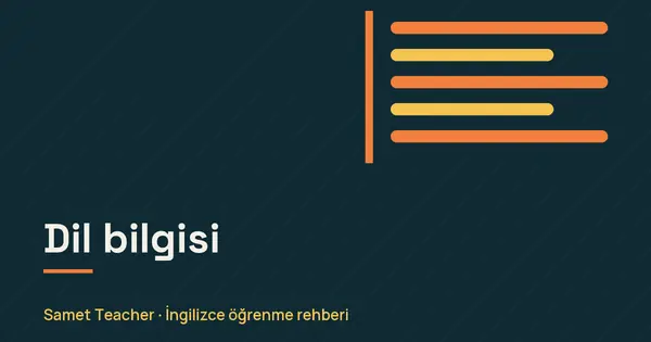 Dil bilgisi: Samet Teacher İngilizce öğrenme rehberi